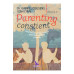 Parenting conștient (Set Vol. 1 + Vol. 2)